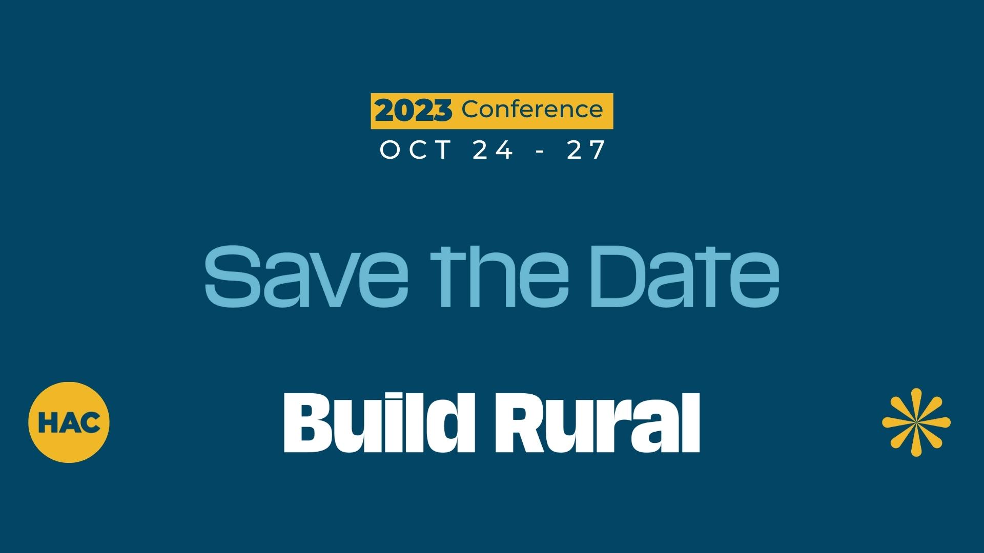 Save the Date for the 2023 National Rural Housing Conference - Oct. 24-27 - #BuildRural